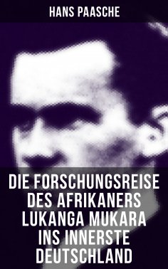 ebook: Die Forschungsreise des Afrikaners Lukanga Mukara ins innerste Deutschland