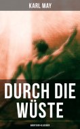 eBook: Durch die Wüste (Abenteuer-Klassiker)