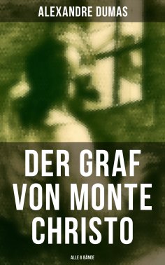 eBook: Der Graf von Monte Christo (Alle 6 Bände)