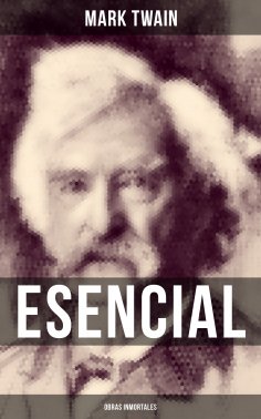 eBook: Mark Twain esencial: Obras inmortales