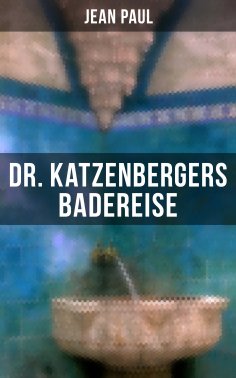 eBook: Dr. Katzenbergers Badereise