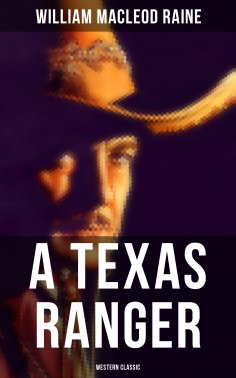 ebook: A Texas Ranger (Western Classic)
