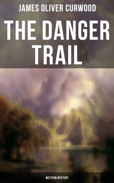 ebook: The Danger Trail (Western Mystery)