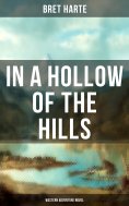 ebook: In a Hollow of the Hills (Western Adventure Novel)