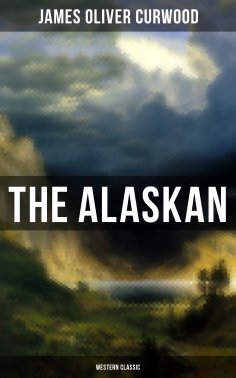eBook: The Alaskan (Western Classic)