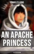 eBook: An Apache Princess (Illustrated Edition)