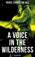 eBook: A Voice in the Wilderness (Western Classic)