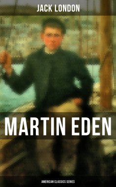 ebook: Martin Eden (American Classics Series)