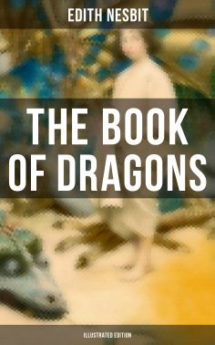 eBook: The Book of Dragons (Illustrated Edition)