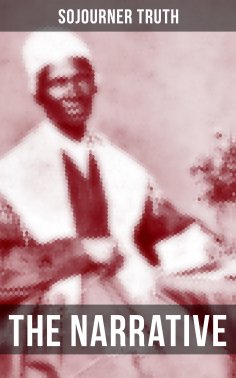 eBook: THE NARRATIVE OF SOJOURNER TRUTH