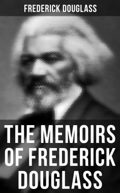eBook: The Memoirs of Frederick Douglass