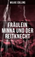 ebook: Fräulein Minna und der Reitknecht