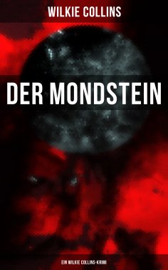 ebook: Der Mondstein (Ein Wilkie Collins-Krimi)