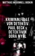 eBook: Kriminalfälle von Detektiv Paul Beck & Detektivin Dora Myrl