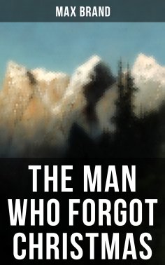 eBook: THE MAN WHO FORGOT CHRISTMAS