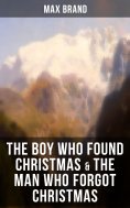 eBook: THE BOY WHO FOUND CHRISTMAS & THE MAN WHO FORGOT CHRISTMAS