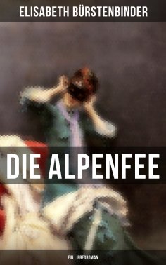 eBook: Die Alpenfee (Ein Liebesroman)