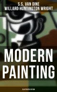 eBook: Modern Painting (Illustrated Edition)