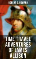ebook: TIME TRAVEL ADVENTURES OF JAMES ALLISON