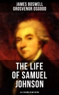 eBook: THE LIFE OF SAMUEL JOHNSON - All 6 Volumes in One Edition