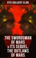 eBook: THE SWORDSMAN OF MARS & Its Sequel, The Outlaws of Mars