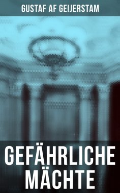 eBook: Gefährliche Mächte