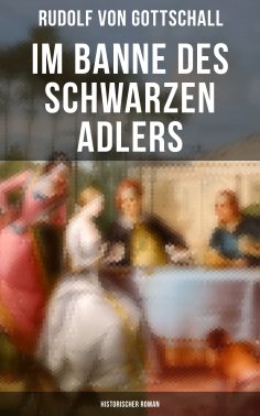 ebook: Im Banne des schwarzen Adlers: Historischer Roman
