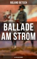 eBook: Ballade am Strom: Historischer Roman