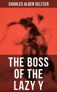 eBook: THE BOSS OF THE LAZY Y