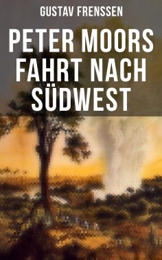 eBook: Peter Moors Fahrt nach Südwest