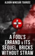 eBook: A FOOL'S ERRAND & Its Sequel, Bricks Without Straw