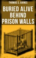 eBook: Buried Alive Behind Prison Walls