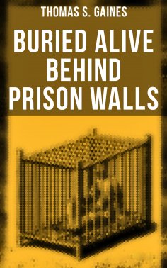 eBook: Buried Alive Behind Prison Walls