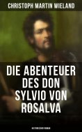 eBook: Die Abenteuer des Don Sylvio von Rosalva (Historischer Roman)
