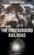 eBook: The Underground Railroad (Illustrated Edition)