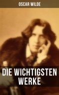 eBook: Die wichtigsten Werke von Oscar Wilde