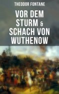 eBook: Vor dem Sturm & Schach von Wuthenow