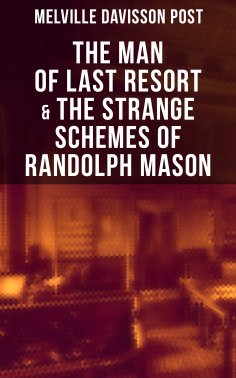 eBook: The Man of Last Resort & The Strange Schemes of Randolph Mason