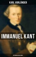 ebook: Immanuel Kant: Der Mann und das Werk