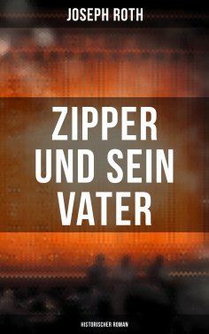ebook: Zipper und sein Vater: Historischer Roman