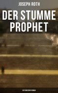 ebook: Der stumme Prophet: Historischer Roman