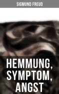 eBook: Sigmund Freud: Hemmung, Symptom, Angst