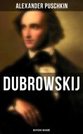 eBook: Dubrowskij (Deutsche Ausgabe)