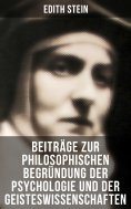 ebook: Edith Stein: Beiträge zur philosophischen Begründung der Psychologie und der Geisteswissenschaften