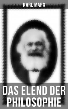 ebook: Karl Marx: Das Elend der Philosophie