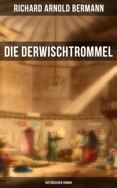 eBook: Die Derwischtrommel: Historischer Roman