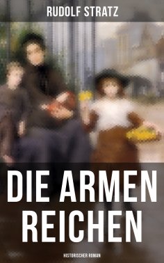 ebook: Die armen Reichen: Historischer Roman
