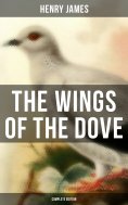 eBook: The Wings of the Dove (Complete Edition)