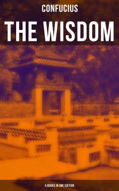 eBook: The Wisdom of Confucius - 6 books in One Edition