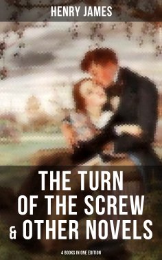 eBook: The Turn of the Screw & Other Novels - 4 Books in One Edition
